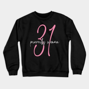 Proverbs Thirty One Woman Script Crewneck Sweatshirt